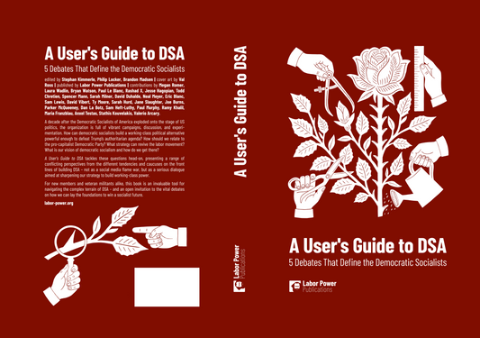 Hardcover - A User's Guide to DSA: 5 Debates That Define the Democratic Socialists (Copy)